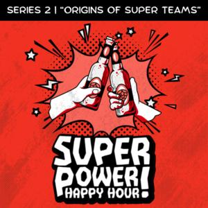 Superpower Happy Hour: Fantastic Four by MANY PATHS