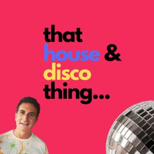 that house and disco thing...