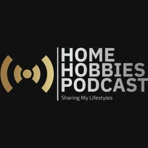 The Home Hobbies Podcast