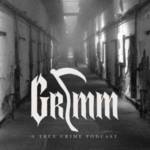 GRIMM: A True Crime Podcast