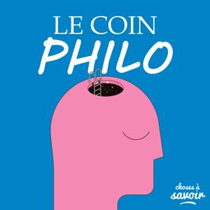 Le coin philo by Choses à Savoir