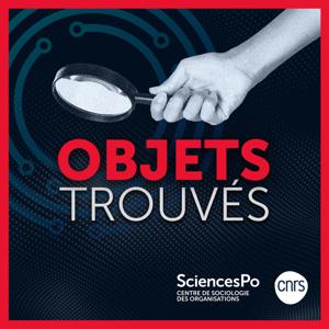 Objets Trouvés by Sciences Po - Centre de sociologie des organisations