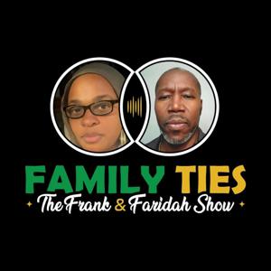 Family Ties - The Frank and Faridah Show