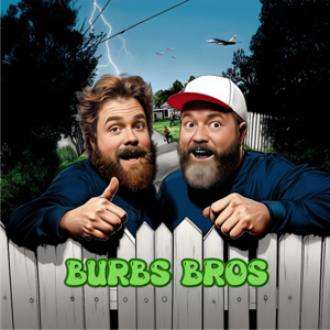 Burbs Bros