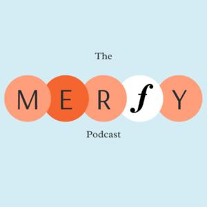 The MERFY Podcast