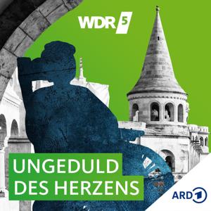 WDR 5 Ungeduld des Herzens - Hörbuch