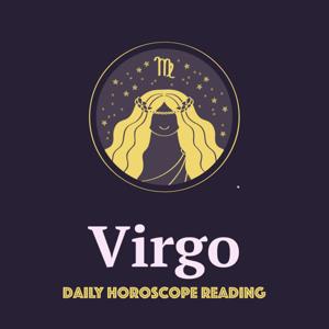 VIRGO DAILY HOROSCOPE READING by Virgo Daily Horoscope Reading