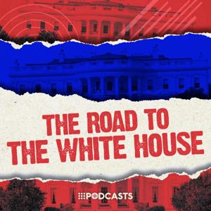 The Road to The White House by 9Podcasts