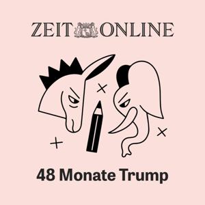 48 Monate Trump by ZEIT ONLINE