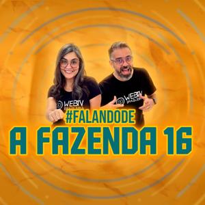 Falando De A Fazenda 16 by WebTVBrasileira