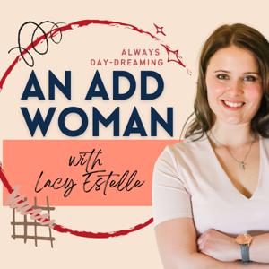 An ADD Woman with Lacy Estelle