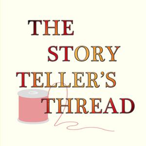 The Storyteller's Thread Podcast