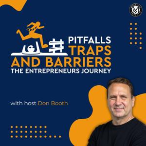 Pitfalls, Traps & Barriers: The Entrepreneurs Journey by Don Booth