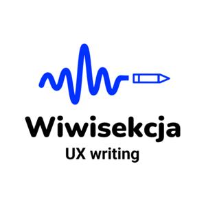 UX Writing Wiwisekcja