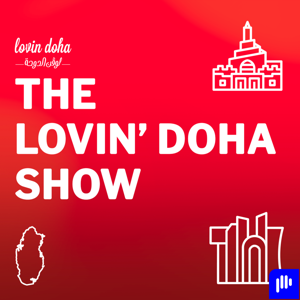 The Lovin Doha Show by Augustus Media