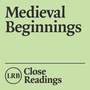 Medieval Beginnings by London Review of Books