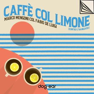 Caffè col Limone (contro l'hangover)