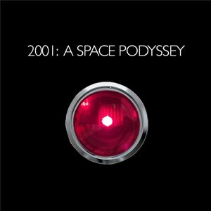 2001: A Space Podyssey