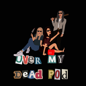 Over My Dead Pod