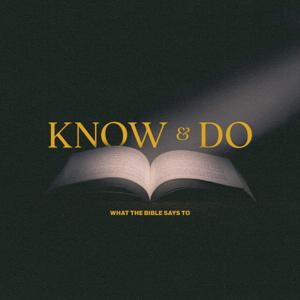 What The Bible Says To Know & Do by FBCW