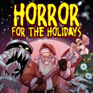 Horror For The Holidays by Horror For The Holidays