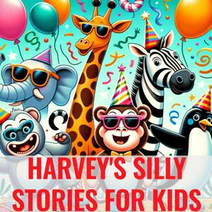 Harvey's Silly Stories for Kids