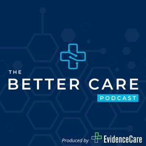 The Better Care Podcast