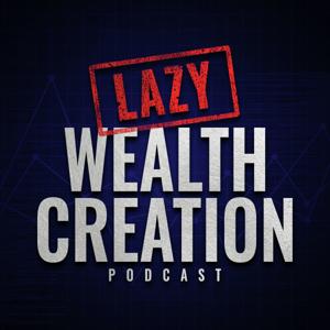 Lazy Wealth Creation