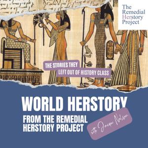 World Herstory: from the Remedial Herstory Project by The Remedial Herstory Project