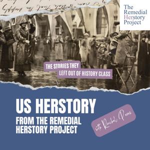 US Herstory: from the Remedial Herstory Project by The Remedial Herstory Project