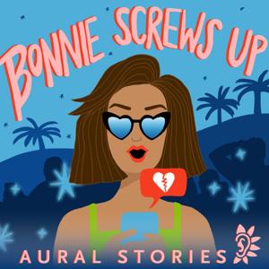 Bonnie Screws Up by Aural Stories