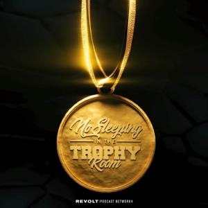 No Sleeping In The Trophy Room by REVOLT