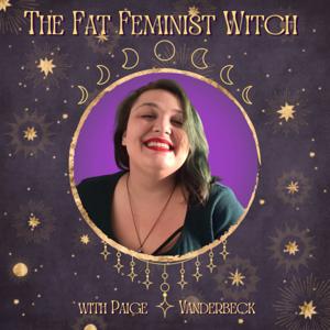 The Fat Feminist Witch by Paige Vanderbeck