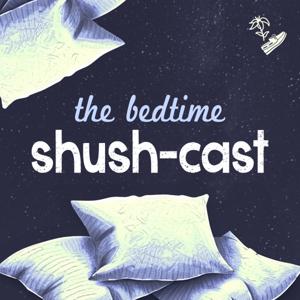 The Bedtime Shush-cast