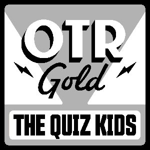 The Quiz Kids | Old Time Radio