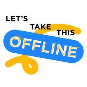 Let's Take This Offline