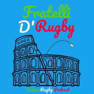 Fratelli d'Rugby - The Italian Rugby Podcast