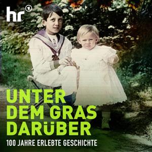 100 Jahre erlebte Geschichte | Unter dem Gras darüber