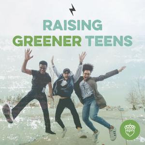 Raising Greener Teens by EcoParent Inc.