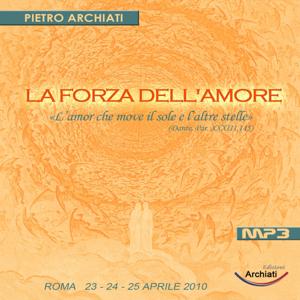 LA FORZA DELL'AMORE - Pietro Archiati