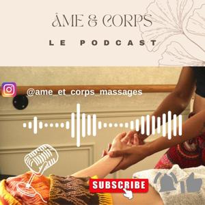 Âme et Corps // Le Podcast