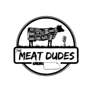 The Meat Dudes - A Wagyu Beef and BBQ Podcast