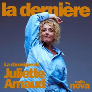 La chronique de Juliette Arnaud by Radio Nova