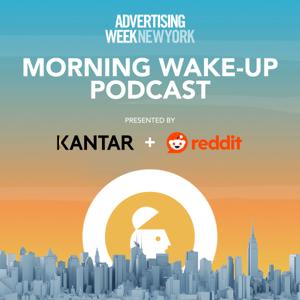 Morning Wake-Up Podcast by Advertising Week