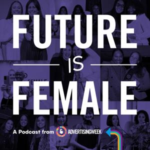 Future is Female by Advertising Week