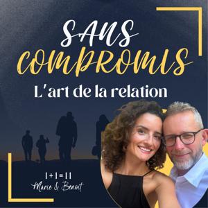 Sans Compromis - L'art de la relation