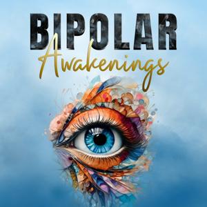 Bipolar Awakenings by Sean Blackwell