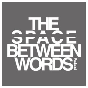 The Space Between Words podcast by Eric Johnson