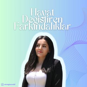 Hayat Değiştiren Farkındalıklar