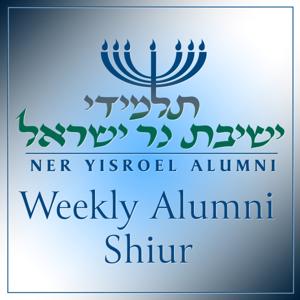 The Weekly Alumni Shiur by Yeshivas Ner Yisroel